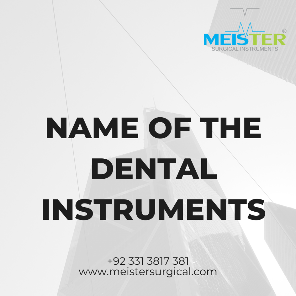 name of the dental instruments