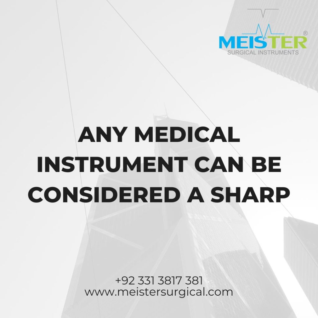 any medical instrument can be considered a sharp